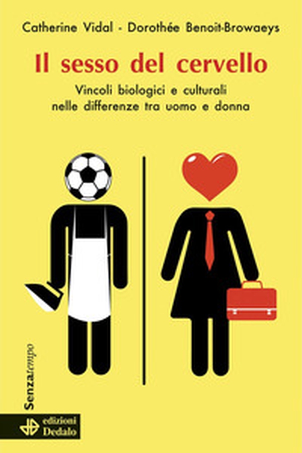 Il sesso del cervello. Vincoli biologici e culturali nelle differenze fra uomo e donna - Librerie.coop Il sesso del cervello. Vincoli biologici e culturali nelle differenze fra uomo e donna - Librerie.coop