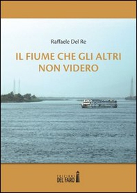 Il fiume che gli altri non videro - Librerie.coop