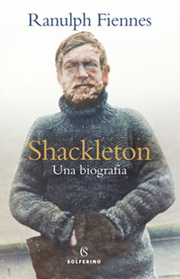Shackleton. Una biografia - Librerie.coop Shackleton. Una biografia - Librerie.coop