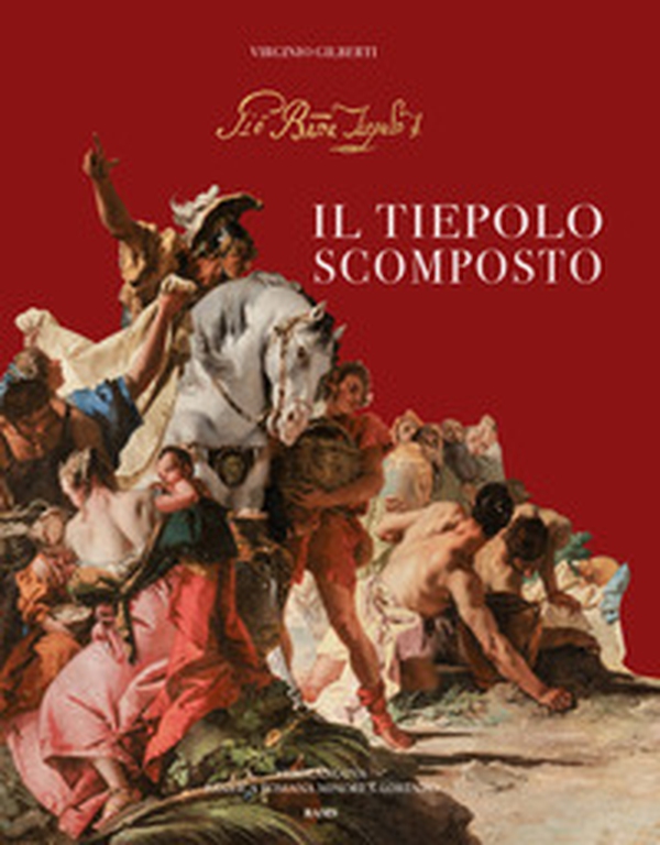 Il Tiepolo scomposto - Librerie.coop Il Tiepolo scomposto - Librerie.coop
