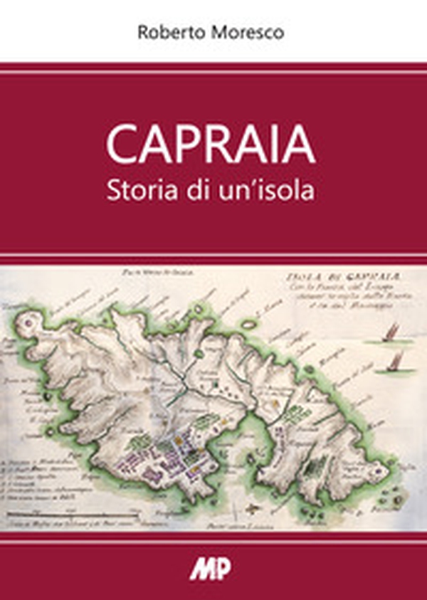 Capraia. Storia di un'isola - Librerie.coop Capraia. Storia di un'isola - Librerie.coop
