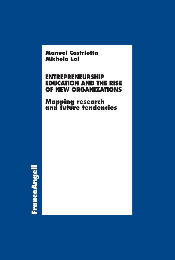 Entrepreneurship Education and the rise of new Organizations - Librerie.coop Entrepreneurship Education and the rise of new Organizations - Librerie.coop