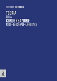 Teoria della condensazione psico-emozionale-linguistica - Librerie.coop