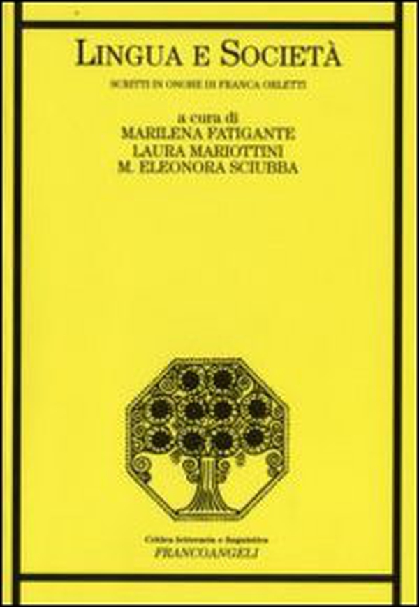 Lingua e società. Scritti in onore di Franca Orletti - Librerie.coop Lingua e società. Scritti in onore di Franca Orletti - Librerie.coop