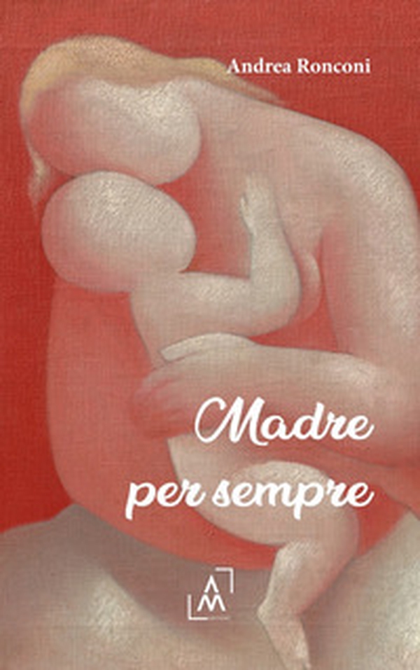 Madre per sempre - Librerie.coop Madre per sempre - Librerie.coop