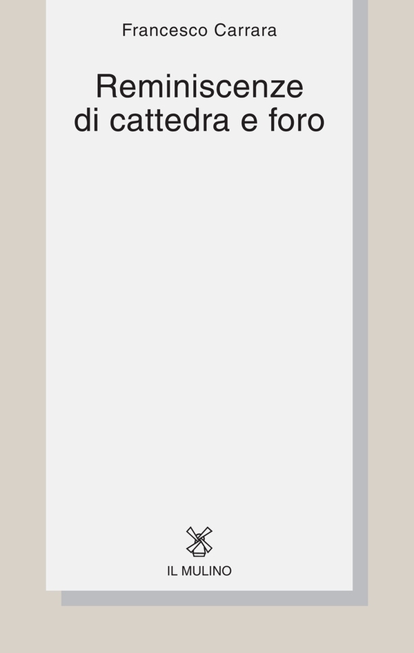 Reminiscenze di cattedra e foro - Librerie.coop