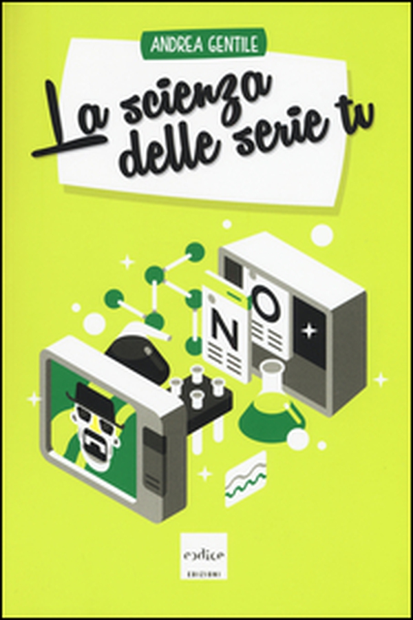 La scienza delle serie tv - Librerie.coop La scienza delle serie tv - Librerie.coop