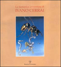 La fantastica avventura di Ivano Cerrai - Librerie.coop