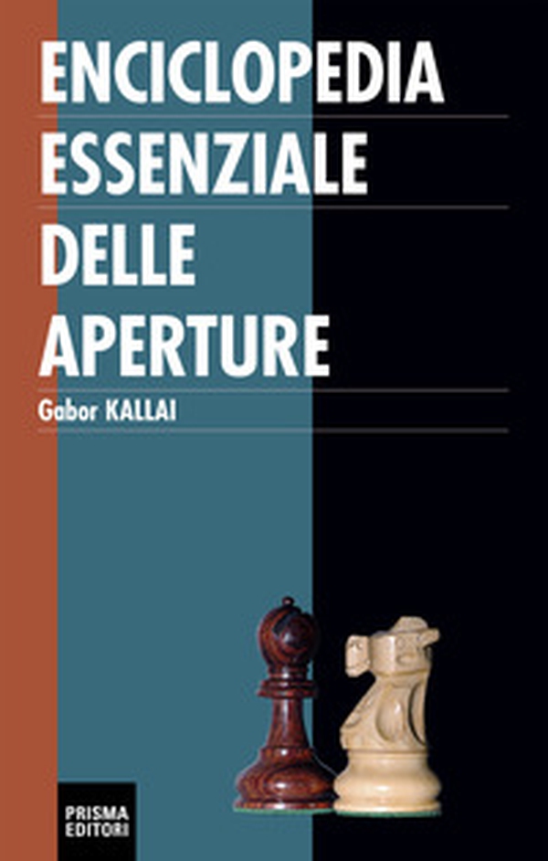 Enciclopedia essenziale delle aperture - Librerie.coop Enciclopedia essenziale delle aperture - Librerie.coop