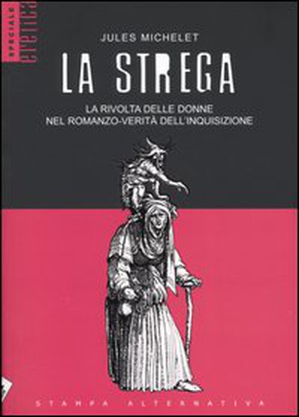 La strega. La rivolta delle donne nel romanzo-verità dell'inquisizione - Librerie.coop La strega. La rivolta delle donne nel romanzo-verità dell'inquisizione - Librerie.coop