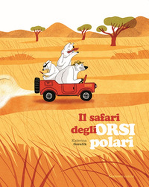Il safari degli orsi polari - Librerie.coop Il safari degli orsi polari - Librerie.coop