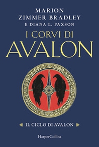 I corvi di Avalon. Il ciclo di Avalon - Librerie.coop