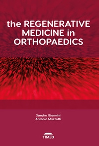 The regenerative medicine in orthopaedics - Librerie.coop