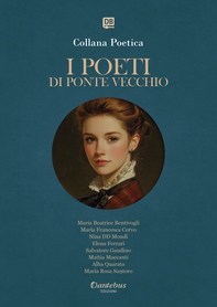 Collana Poetica I Poeti di Ponte Vecchio vol. 60 - Edizione 2025 - Librerie.coop