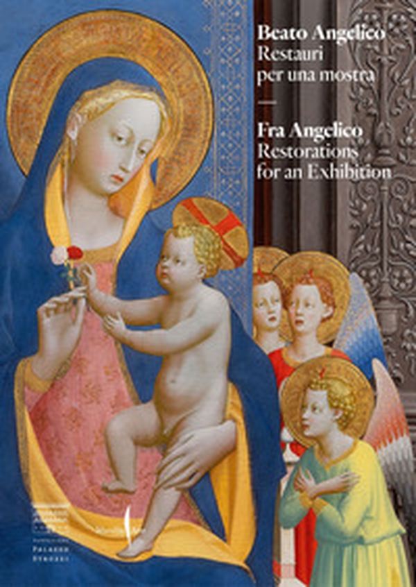 Beato Angelico. Restauri per una mostra-Fra Angelico. Restorations for an exhibition - Librerie.coop