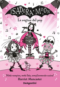 Isadora Moon. Le Pop Star - Librerie.coop