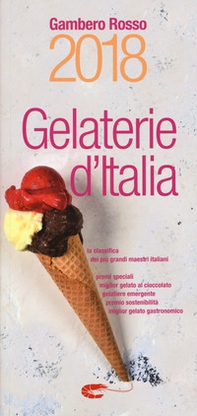 Gelaterie d'Italia del Gambero Rosso 2018 - Librerie.coop