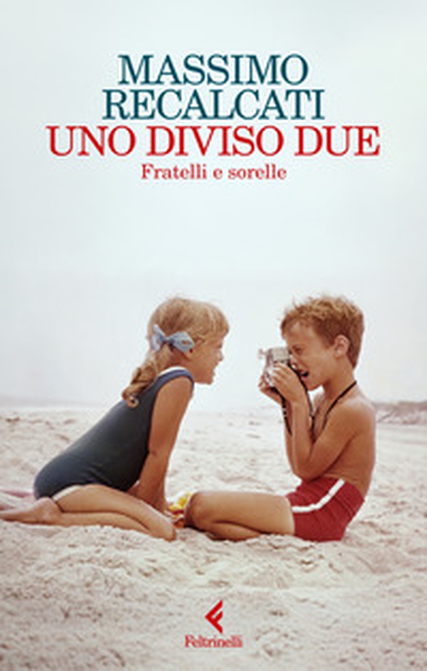 Uno diviso due. Fratelli e sorelle - Librerie.coop Uno diviso due. Fratelli e sorelle - Librerie.coop