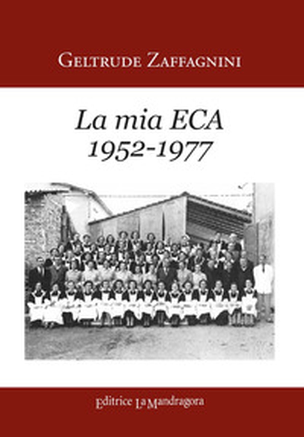 La mia ECA (1952-1977) - Librerie.coop La mia ECA (1952-1977) - Librerie.coop