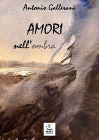 Amori nell'ombra - Librerie.coop