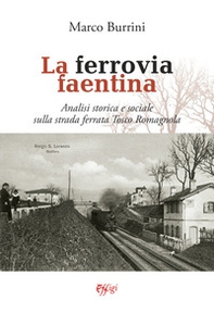 La ferrovia faentina - Librerie.coop