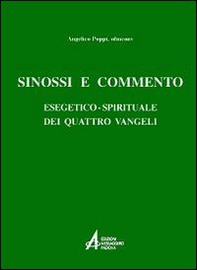 Sinossi e commento esegetico-spirituale dei quattro vangeli - Librerie.coop