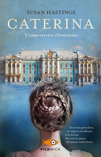 Caterina. L'imperatrice illuminata - Librerie.coop Caterina. L'imperatrice illuminata - Librerie.coop