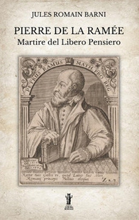 Pierre de la Ramée, martire del libero pensiero - Librerie.coop
