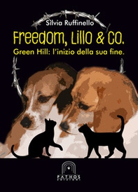 Freedom, Lillo & co. Green Hill: l'inizio della sua fine - Librerie.coop