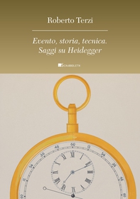 Evento, storia, tecnica. Saggi su Heidegger - Librerie.coop