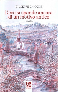 L'eco si spande ancora di un motivo antico - Librerie.coop L'eco si spande ancora di un motivo antico - Librerie.coop