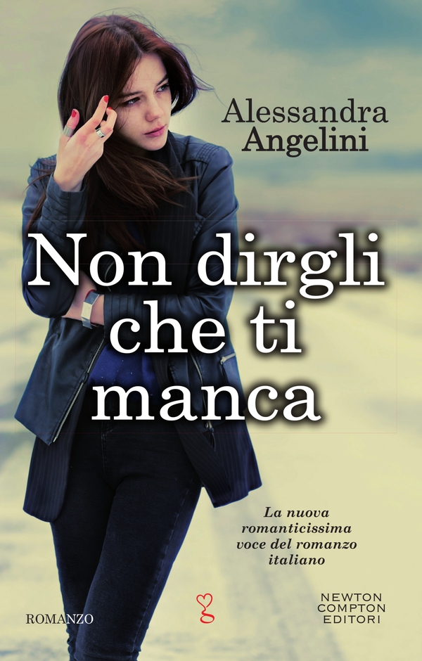 Non dirgli che ti manca - Librerie.coop Non dirgli che ti manca - Librerie.coop