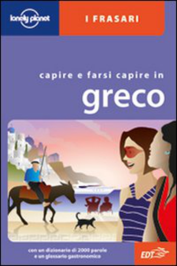 Capire e farsi capire in greco - Librerie.coop Capire e farsi capire in greco - Librerie.coop