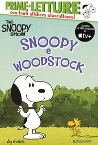 Snoopy e Woodstock. Peanuts. The Snoopy show - Librerie.coop Snoopy e Woodstock. Peanuts. The Snoopy show - Librerie.coop
