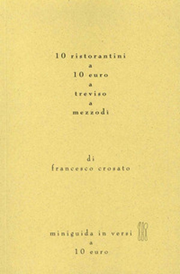 10 ristoranti a 10 euro a Treviso - Librerie.coop 10 ristoranti a 10 euro a Treviso - Librerie.coop