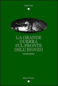 La Grande Guerra sul fronte dell'Isonzo - Vol. 1 - Librerie.coop