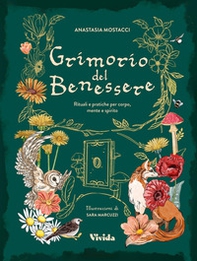 Grimorio del benessere. Rituali e pratiche per corpo mente - Librerie.coop