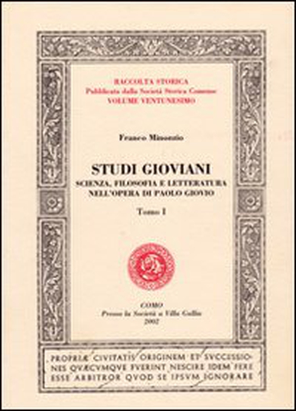 Studi gioviani. Scienza, filosofia e letteratura nell'opera di Paolo Giovio - Vol. 1 - Librerie.coop Studi gioviani. Scienza, filosofia e letteratura nell'opera di Paolo Giovio - Vol. 1 - Librerie.coop