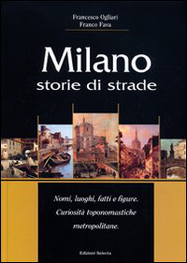 Milano. Storie di strade - Librerie.coop Milano. Storie di strade - Librerie.coop
