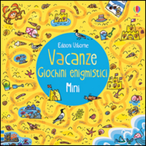 Vacanze. Giochini enigmistici mini - Librerie.coop Vacanze. Giochini enigmistici mini - Librerie.coop