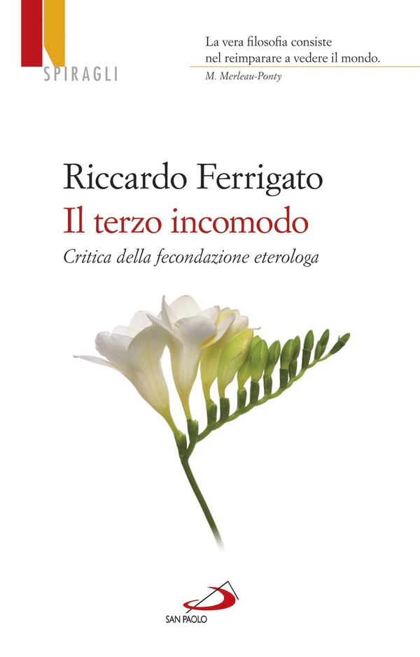 Il terzo incomodo. Critica della fecondazione eterologa - Librerie.coop Il terzo incomodo. Critica della fecondazione eterologa - Librerie.coop