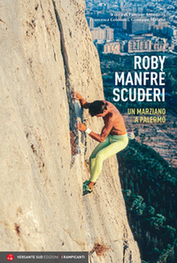 Roby Manfrè. Un marziano a Palermo - Librerie.coop Roby Manfrè. Un marziano a Palermo - Librerie.coop