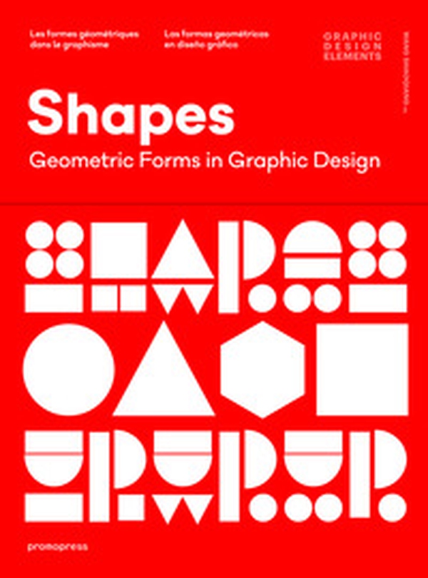 Shapes. Geometric figures in graphic design - Librerie.coop Shapes. Geometric figures in graphic design - Librerie.coop