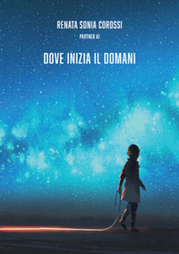 Dove inizia il domani - Librerie.coop Dove inizia il domani - Librerie.coop