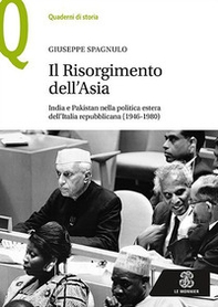 Il Risorgimento dell'Asia India e Pakistan nella politica estera dell'Italia repubblicana (1946-1980) - Librerie.coop