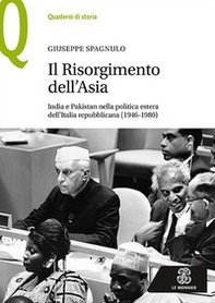 Il Risorgimento dell'Asia India e Pakistan nella politica estera dell'Italia repubblicana (1946-1980) - Librerie.coop