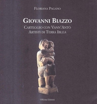 Giovanni Biazzo. Carteggio con Vann'Antò artisti di terra Iblea - Librerie.coop