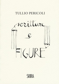 Tullio Pericoli. Scritture e figure - Librerie.coop Tullio Pericoli. Scritture e figure - Librerie.coop