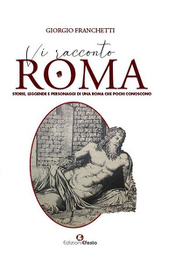 Vi racconto Roma. Storie, leggende e personaggi di una Roma che pochi conoscono - Librerie.coop Vi racconto Roma. Storie, leggende e personaggi di una Roma che pochi conoscono - Librerie.coop