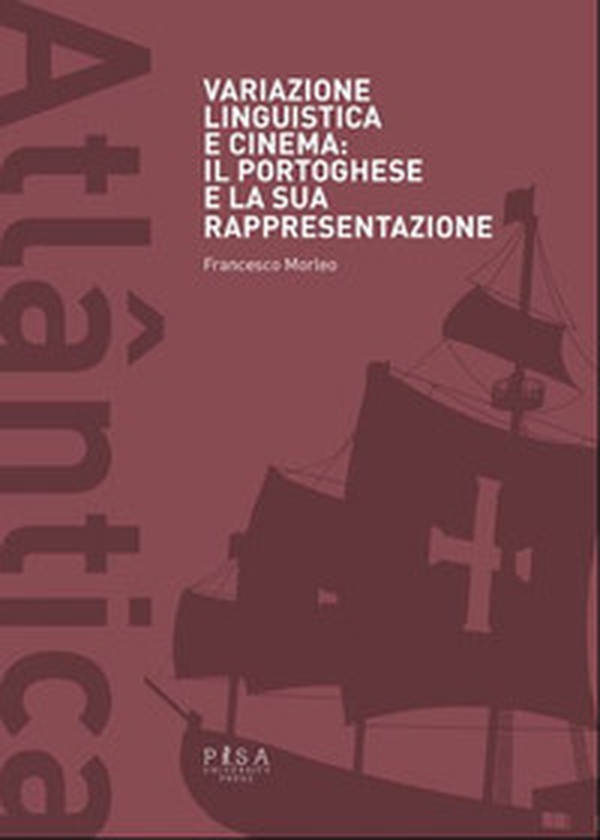 Variazione linguistica e cinema: il portoghese e la sua rappresentazione - Librerie.coop Variazione linguistica e cinema: il portoghese e la sua rappresentazione - Librerie.coop